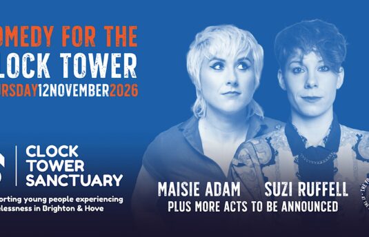 Comedy For The Clock Tower - Thursday 12 November 2026. Starring Maisie Adam, Suzi Ruffell, plus more acts to be announced. The Forge Comedy Club at the Ironworks Brighton.